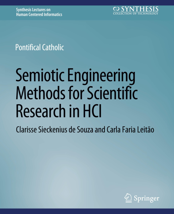 Knjiga Semiotic Engineering Methods for Scientific Research in HCI Clarisse Sieckenius De Souza