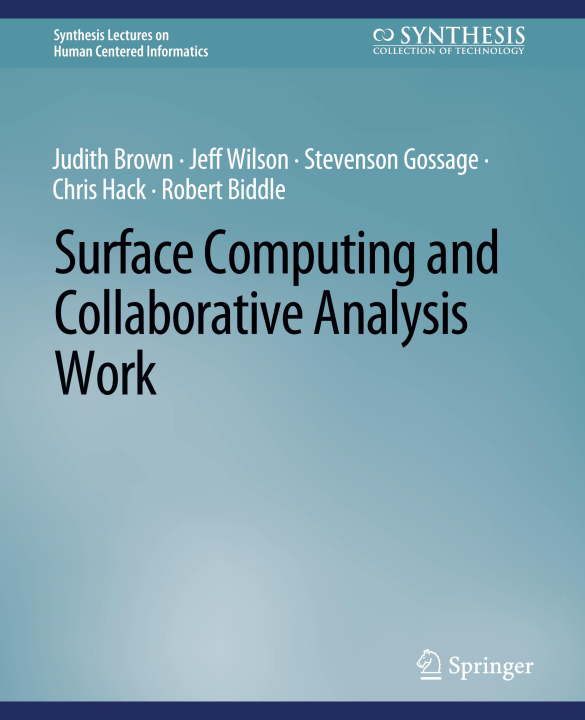 Knjiga Surface Computing and Collaborative Analysis Work Judith Brown