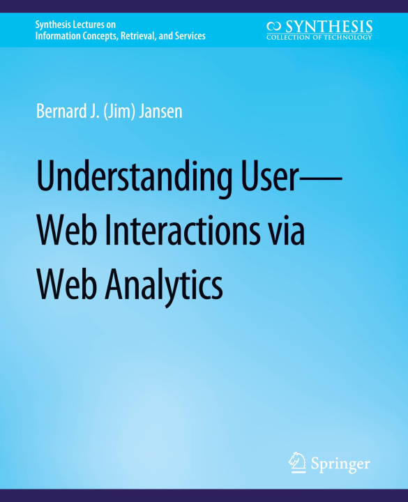 Книга Understanding User-Web Interactions via Web Analytics 