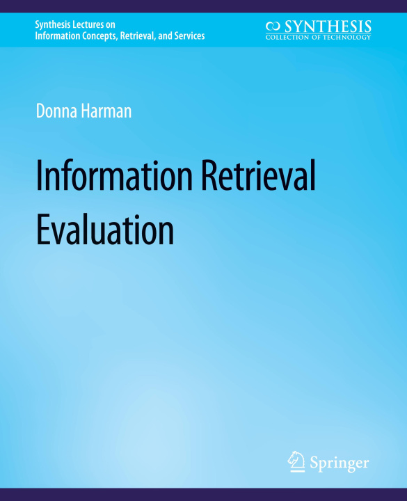 Knjiga Information Retrieval Evaluation Donna Harman