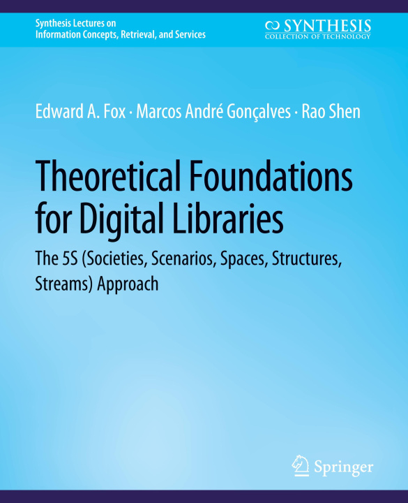 Knjiga Theoretical Foundations for Digital Libraries Rao Shen