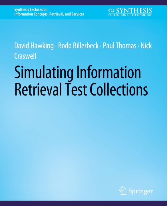 Kniha Simulating Information Retrieval Test Collections Nick Craswell