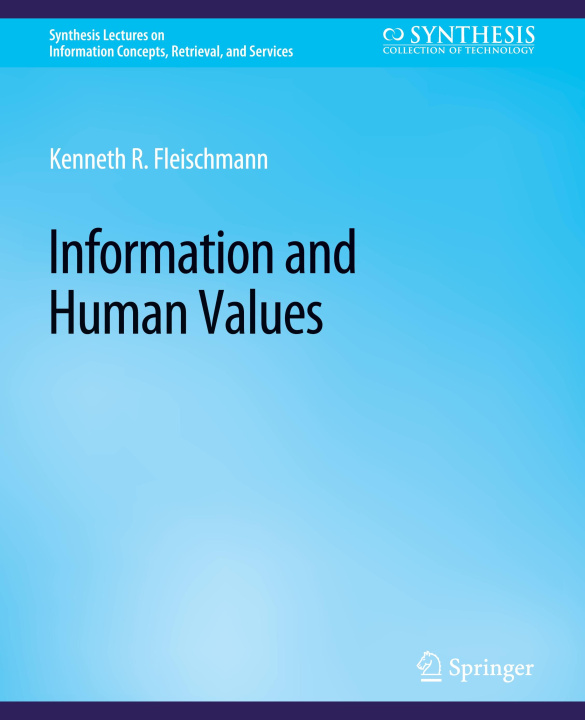 Knjiga Information and Human Values Kenneth Fleischmann