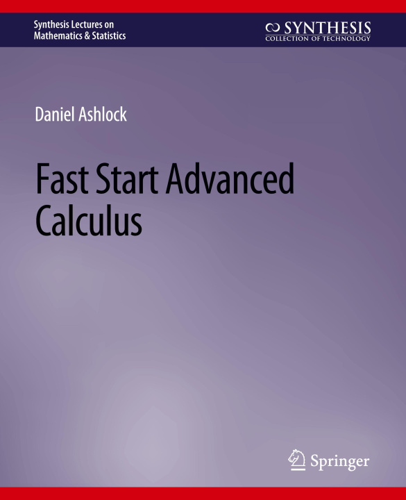 Book Fast Start Advanced Calculus Daniel Ashlock