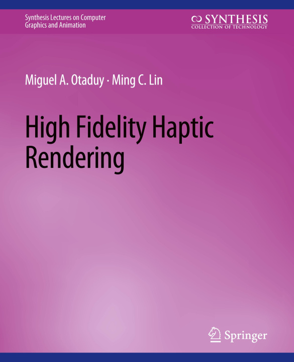 Knjiga High Fidelity Haptic Rendering Miguel Otaduy