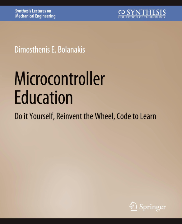 Knjiga Microcontroller Education Dimosthenis E. Bolanakis