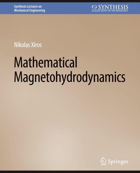 Knjiga Mathematical Magnetohydrodynamics Nikolaos Xiros