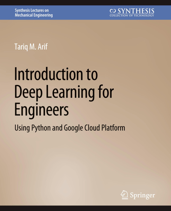 Knjiga Introduction to Deep Learning for Engineers Tariq M. Arif