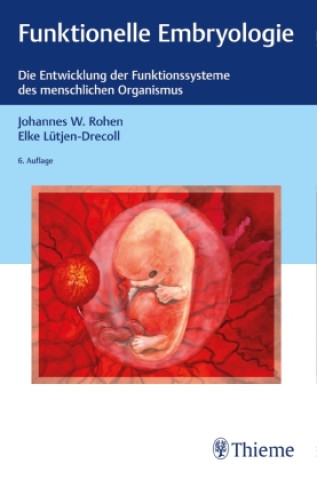 Kniha Funktionelle Embryologie Elke Lütjen-Drecoll