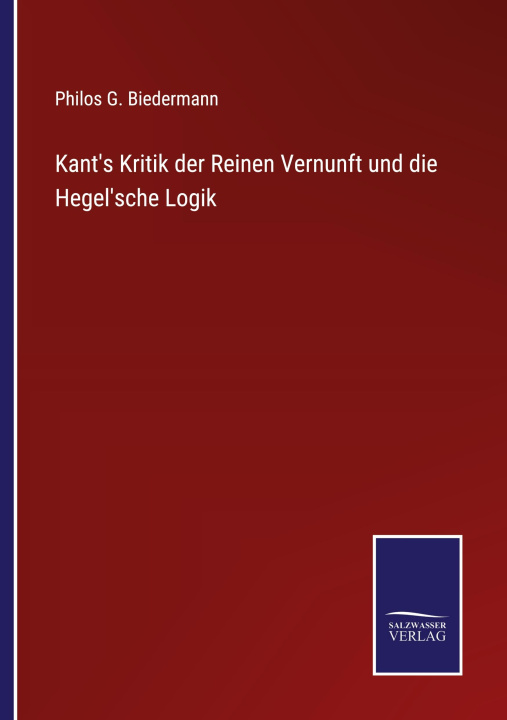 Book Kant's Kritik der Reinen Vernunft und die Hegel'sche Logik 