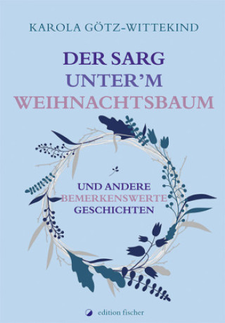 Buch Der Sarg unter'm Weihnachtsbaum Karola Götz-Wittekind