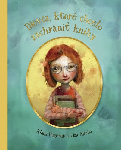 Könyv Dievča, ktoré chcelo zachrániť knihy Klaus Hagerup