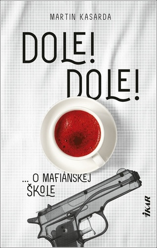 Kniha Dole! Dole! Martin Kasarda