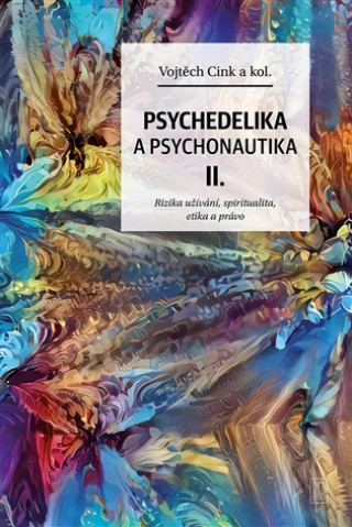 Książka Psychedelika a psychonautika II. Vojtěch Cink