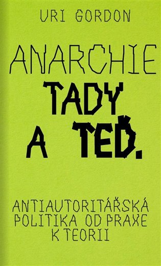 Kniha Anarchie tady a teď Uri Gordon
