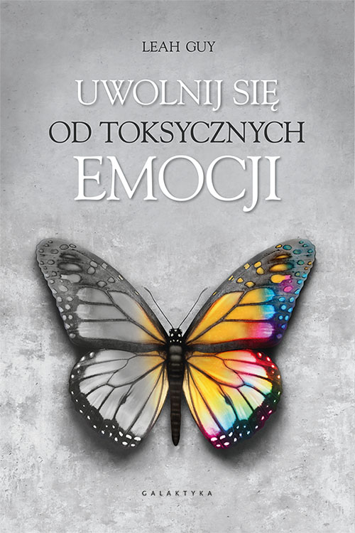 Книга Uwolnij się od toksycznych emocji Leah Guy