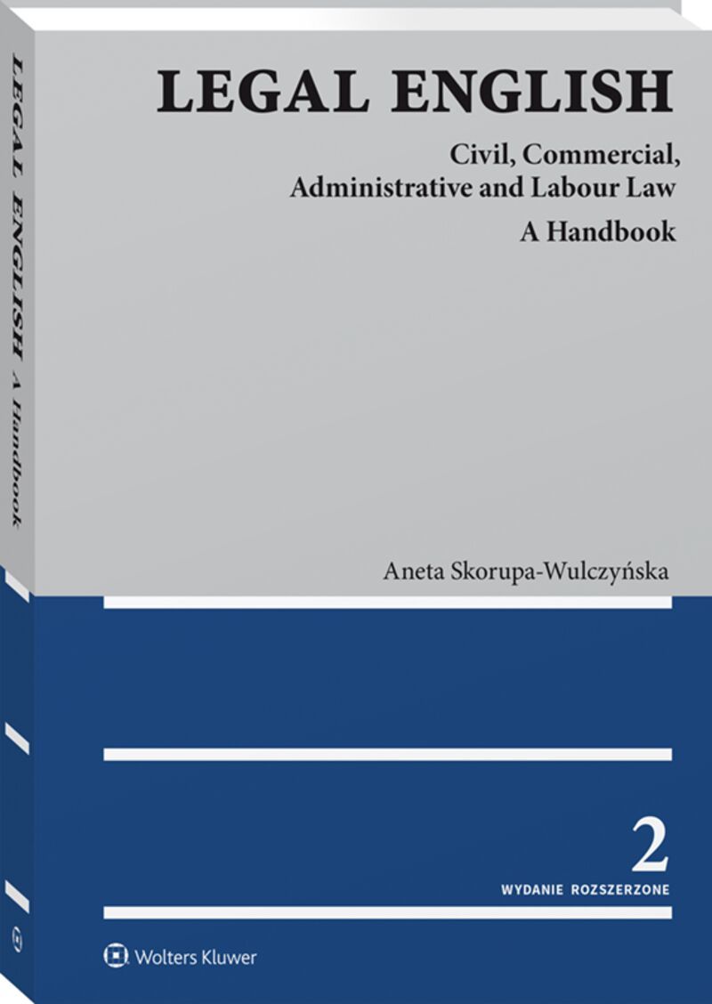 Kniha Legal English. Civil, Commercial, Administrative and Labour Law.A Handbook Aneta Skorupa-Wulczyńska