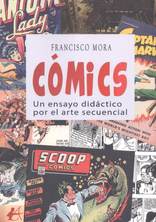 Kniha Comics:un ensayo didactico por el arte secuencial FRANCISCO MORA
