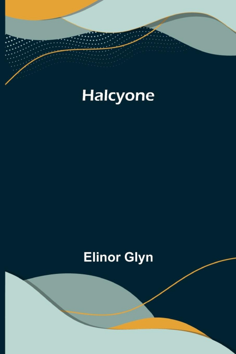 Knjiga Halcyone Elinor Glyn