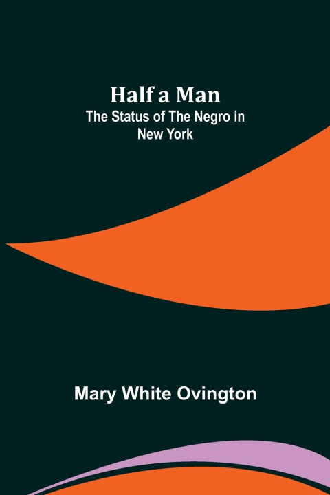 Knjiga Half a Man Mary White Ovington