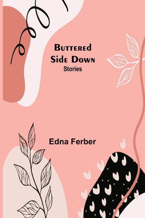 Knjiga Buttered Side Down Edna Ferber
