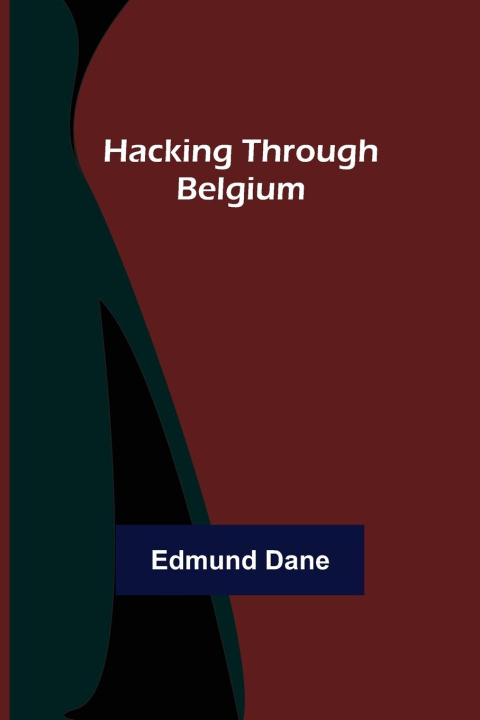 Book Hacking Through Belgium Edmund Dane
