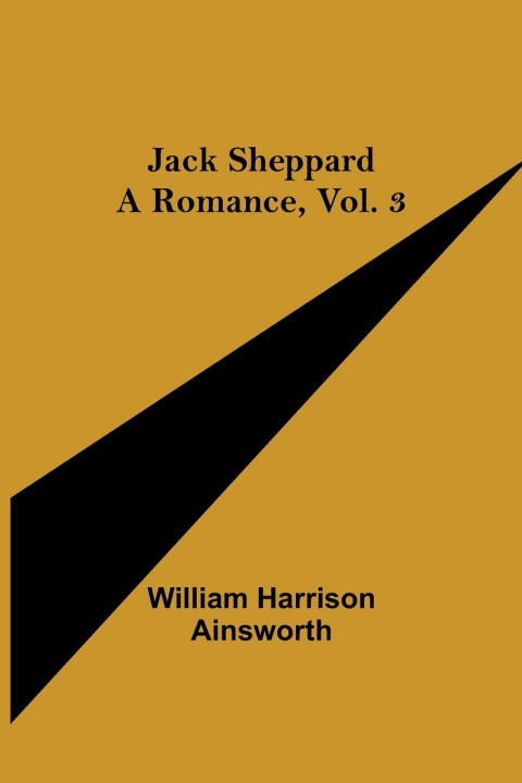 Knjiga Jack Sheppard William Harrison Ainsworth