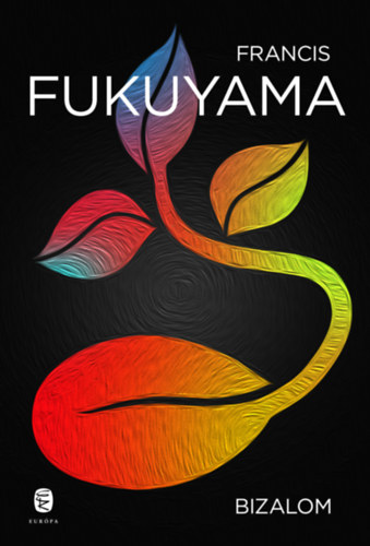 Könyv Bizalom Francis Fukuyama