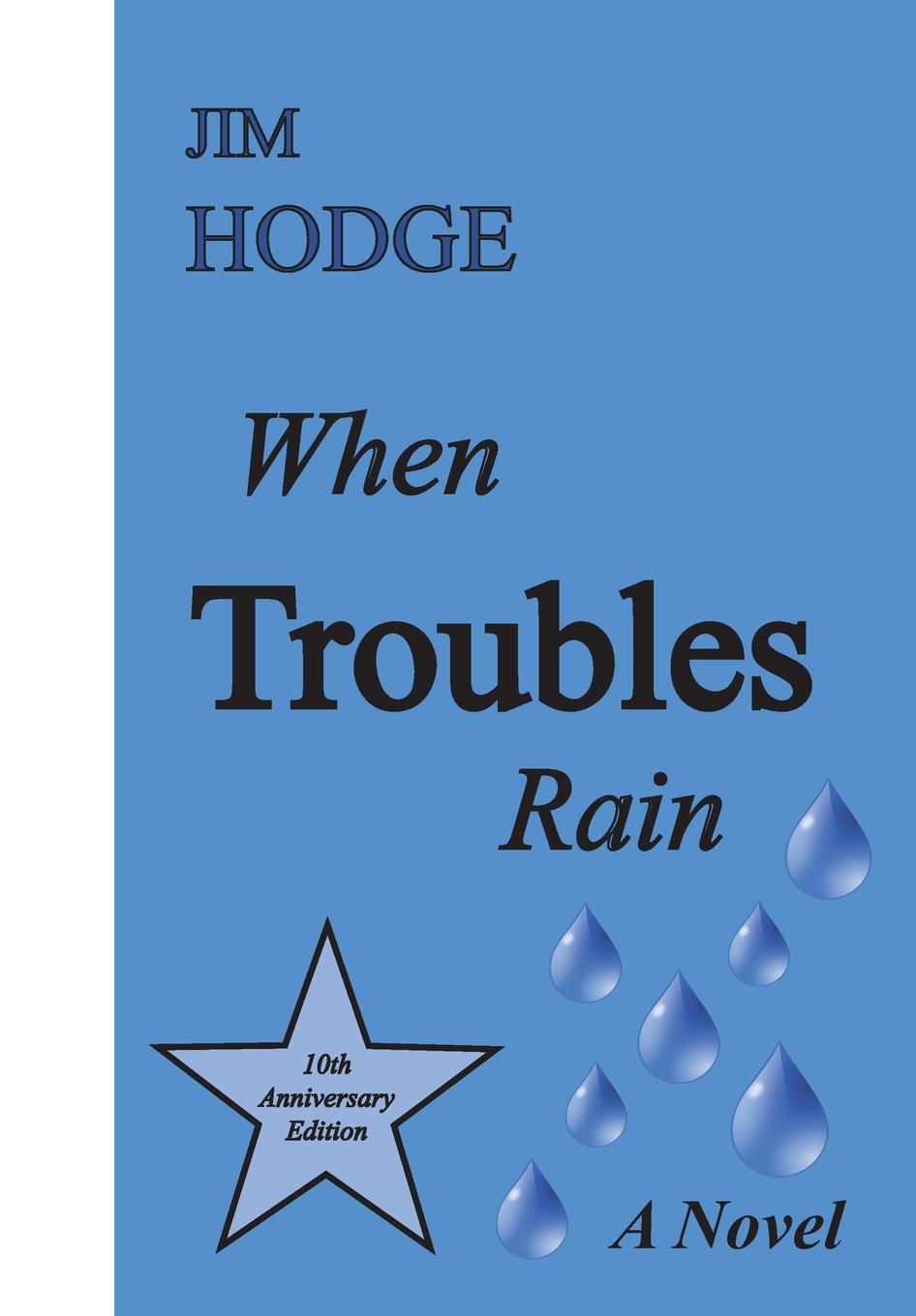Knjiga When Troubles Rain Jim Hodge