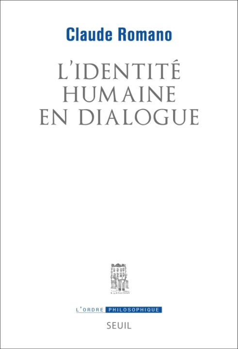 Kniha L'Identité humaine en dialogue Claude Romano