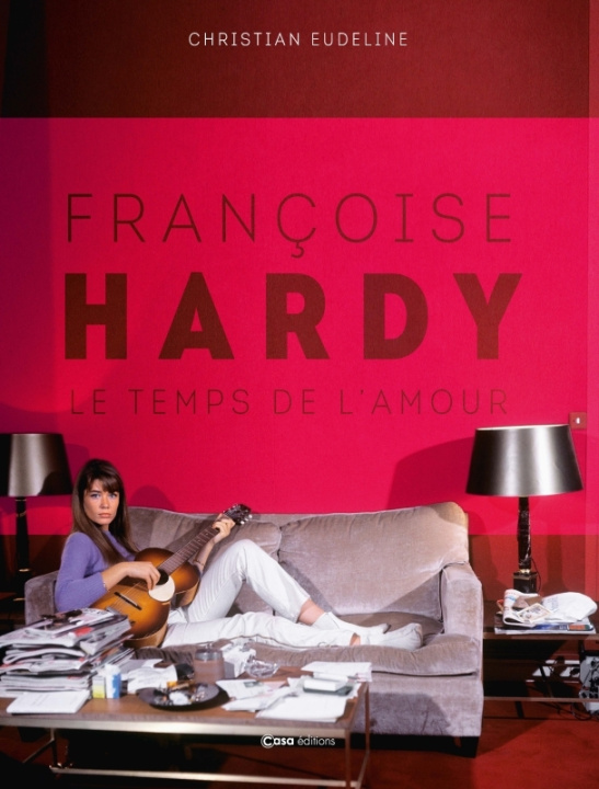 Knjiga Françoise Hardy Christian Eudeline