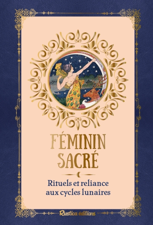 Kniha Féminin sacré, rituels et reliance aux cycles lunaires Corinne De Leenheer