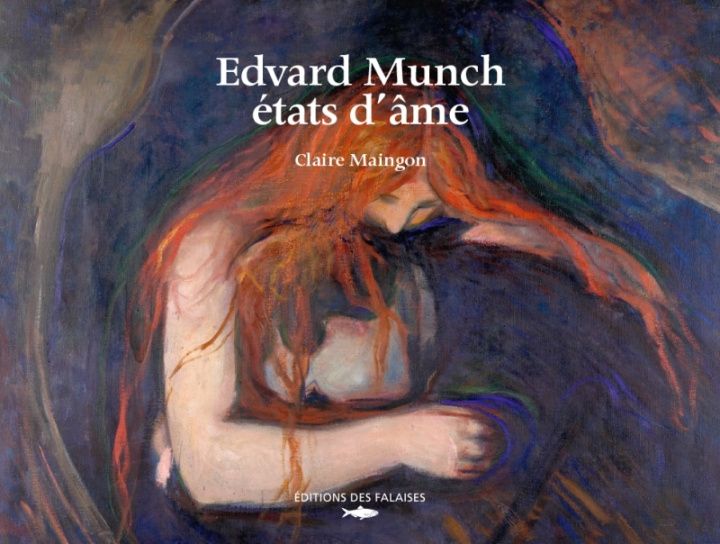 Könyv Edvard Munch, états d'âme Claire Maingon
