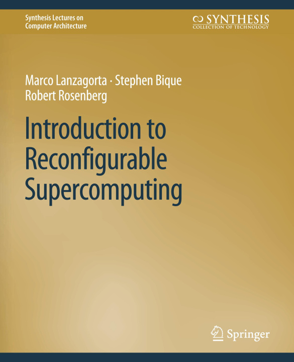 Buch Introduction to Reconfigurable Supercomputing Robert Rosenberg