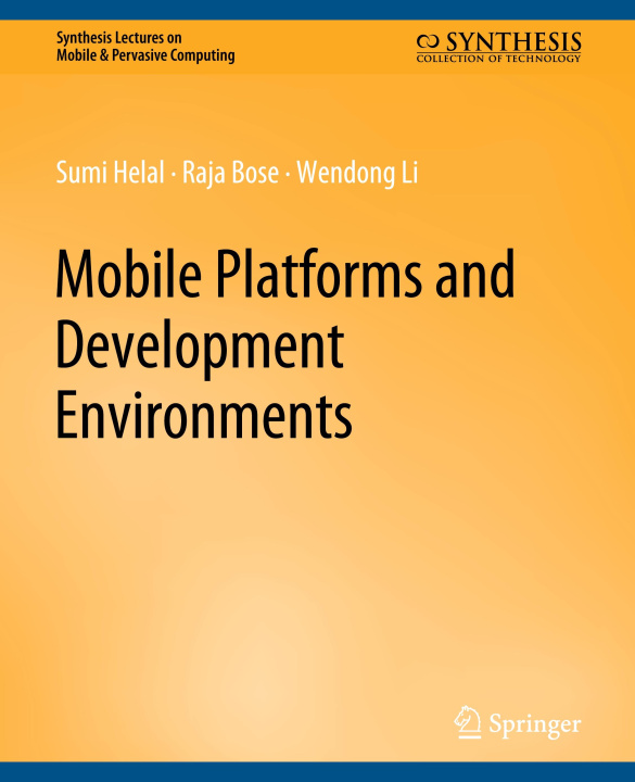 Knjiga Mobile Platforms and Development Environments Wendong Li