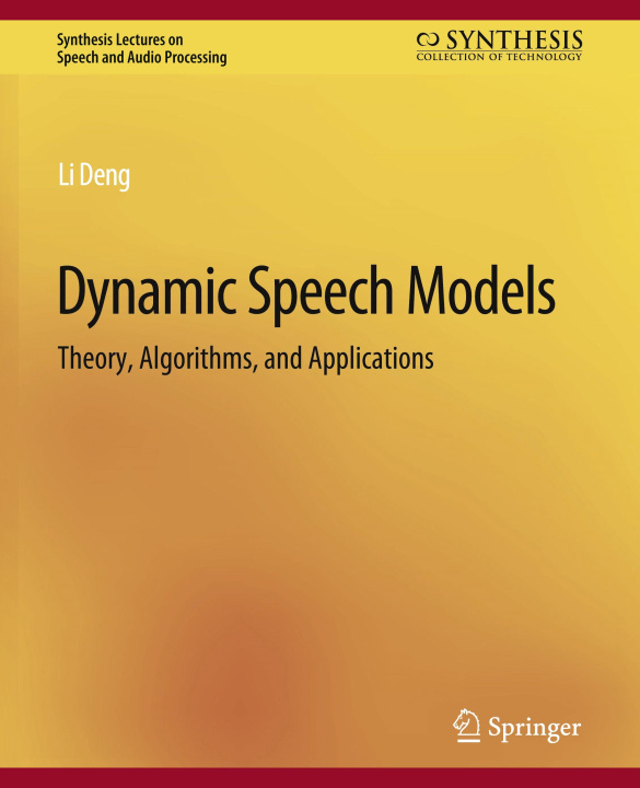Knjiga Dynamic Speech Models Deng