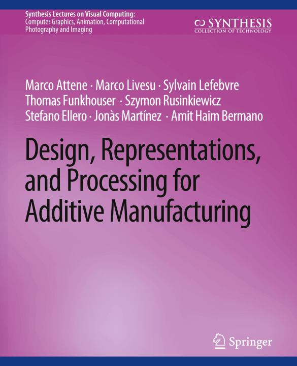 Knjiga Design, Representations, and Processing for Additive Manufacturing Sylvain Lefebvre