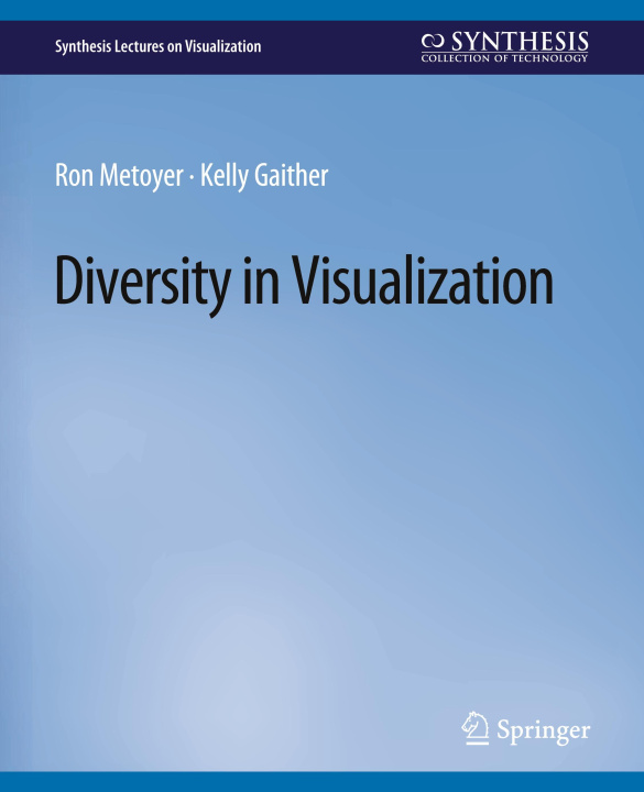 Knjiga Diversity in Visualization Ron Metoyer
