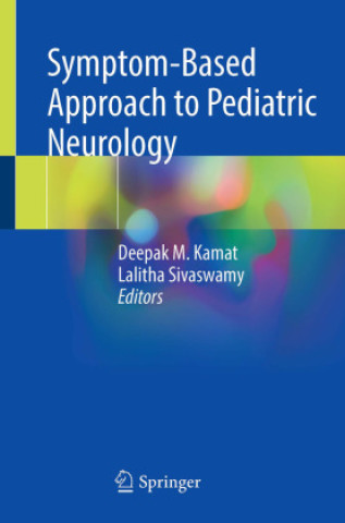 Kniha Symptom-Based Approach to Pediatric Neurology Deepak M. Kamat