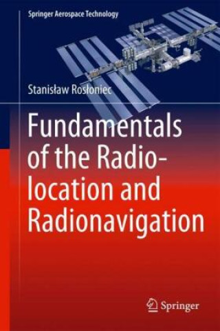 Carte Fundamentals of the Radiolocation and Radionavigation Stanislaw Rosloniec