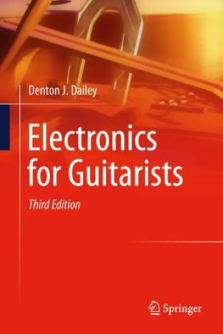 Книга Electronics for Guitarists Denton J. Dailey