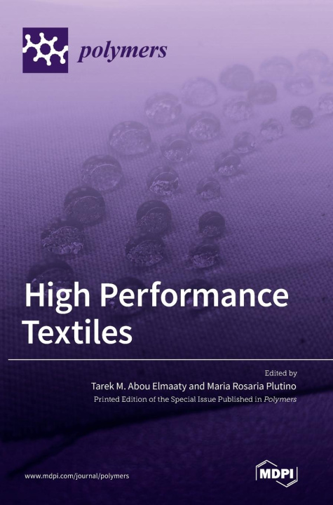 Knjiga High Performance Textiles Tarek M. Abou Elmaaty