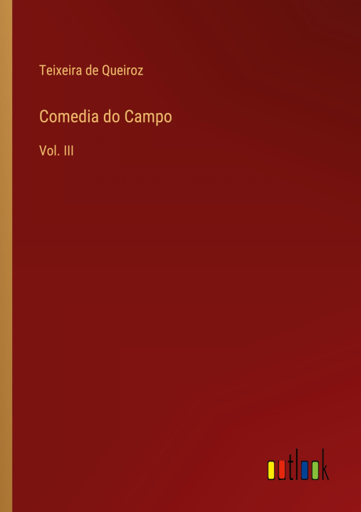 Knjiga Comedia do Campo Teixeira de Queiroz