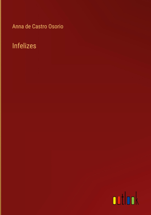 Knjiga Infelizes Anna de Castro Osorio