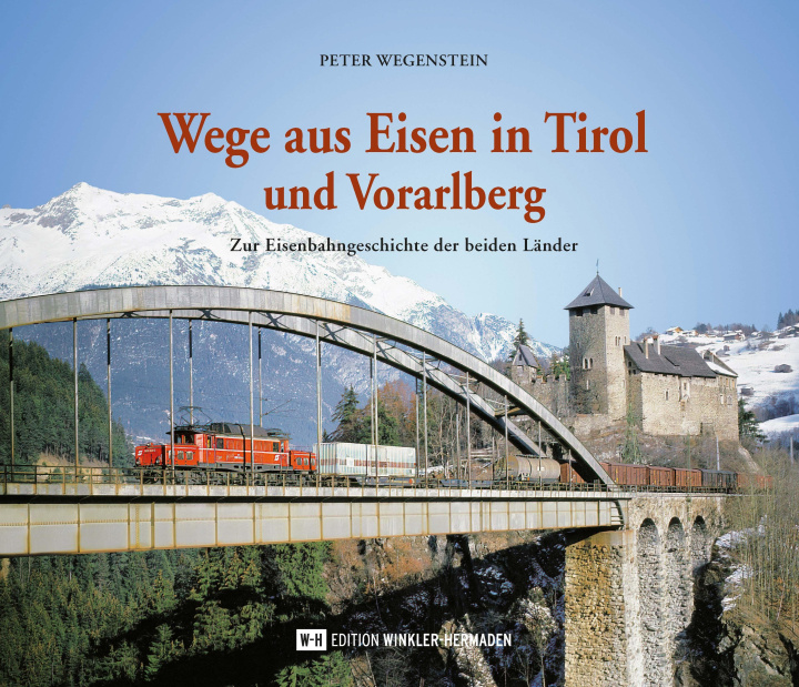 Kniha Wege aus Eisen in Tirol und Vorarlberg 