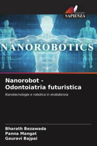 Kniha Nanorobot - Odontoiatria futuristica Panna Mangat