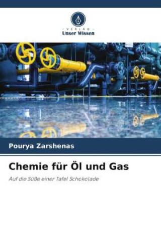 Knjiga Chemie für Öl und Gas Pourya Zarshenas