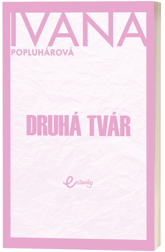 Kniha Druhá tvár Ivana Popluhárová