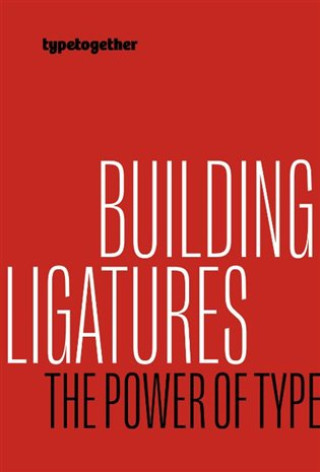 Könyv Building ligatures: the power of type Linda Kudrnovská