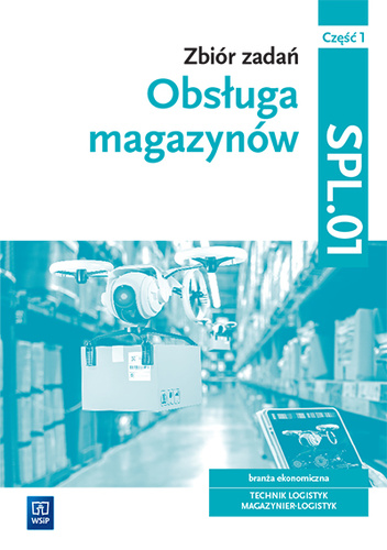 Book Zbiór zadań Obsługa magazynów Kwalifikacja SPL.01 Część 1 Grażyna Karpus